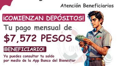 Aviso de Pago: ¡Comienzan depósitos de $7,572 pesos! Programa del Bienestar 2024