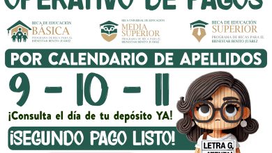 9, 10 y 11 de abril pagos de $1,900 y $5,800 pesos de la Beca Benito Juárez 2025