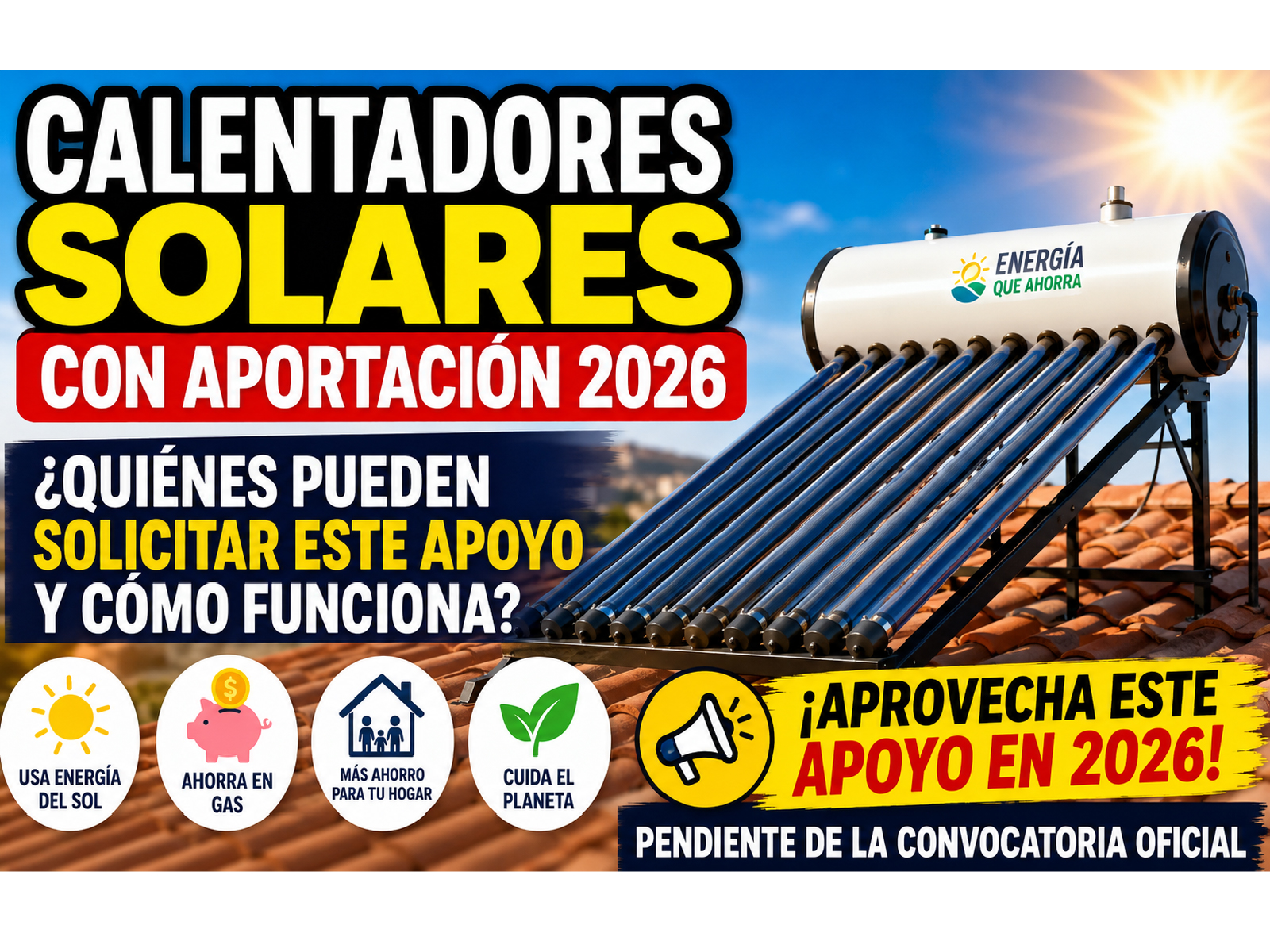 Calentadores Solares con Aportación 2026: ¿Quiénes pueden solicitar este apoyo y cómo funciona?