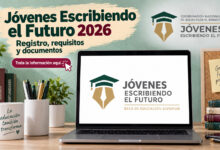 Jóvenes Escribiendo el Futuro 2026: registro abierto para recibir $5,800; documentos y requisitos