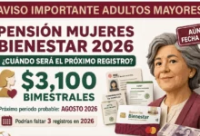 Pensión Mujeres Bienestar 2026: ¿cuándo será el próximo registro para recibir $3,100 bimestrales?
