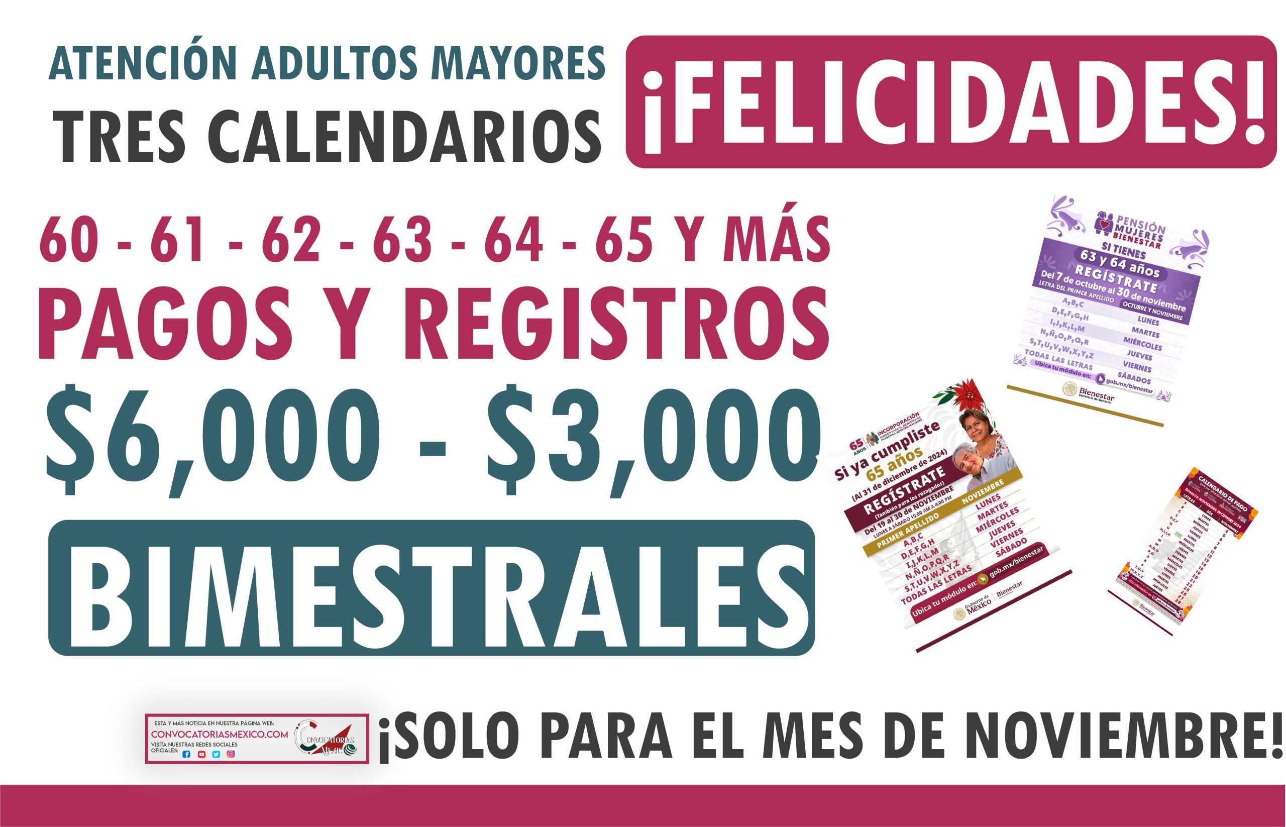 Tres calendarios $6,000 y $3,000 pesos De 60 a 65 años y más durante el mes de noviembre para los adultos mayores