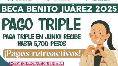 ¡Consulta si te toca! Pago triple confirmado 5,700 pesos! En junio de la Beca Benito Juárez 2025
