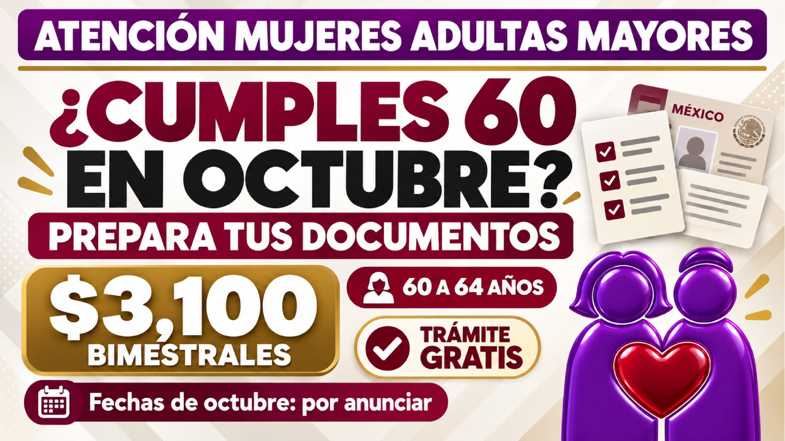 ¿Cumples 60 años en octubre? Prepara estos documentos para recibir $3,100 de Mujeres Bienestar
