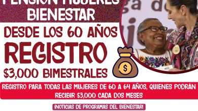 Desde los 60 años: $3,000 bimestrales de la Pensión Mujeres Bienestar 2025