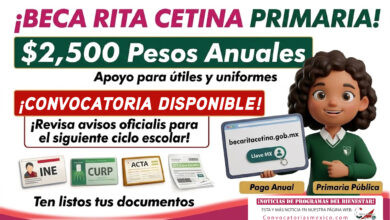 ¡Comienza registro! Recibe $2,500 pesos de la Beca Rita Cetina Gutiérrez Primaria 2026