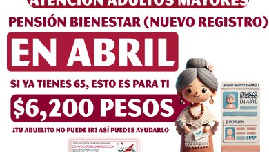 ¡POR APELLIDOS! En abril puedes recibir $6,200 pesos de la Pensión Bienestar 2025