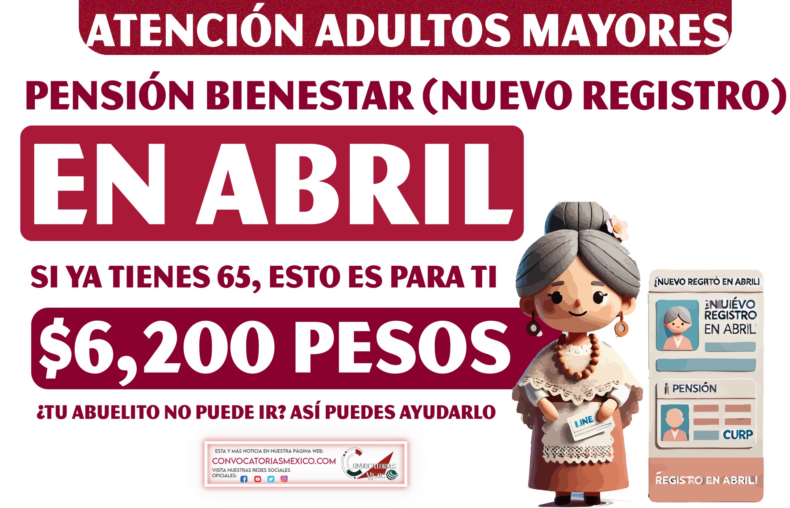 ¡POR APELLIDOS! En abril puedes recibir $6,200 pesos de la Pensión Bienestar 2025