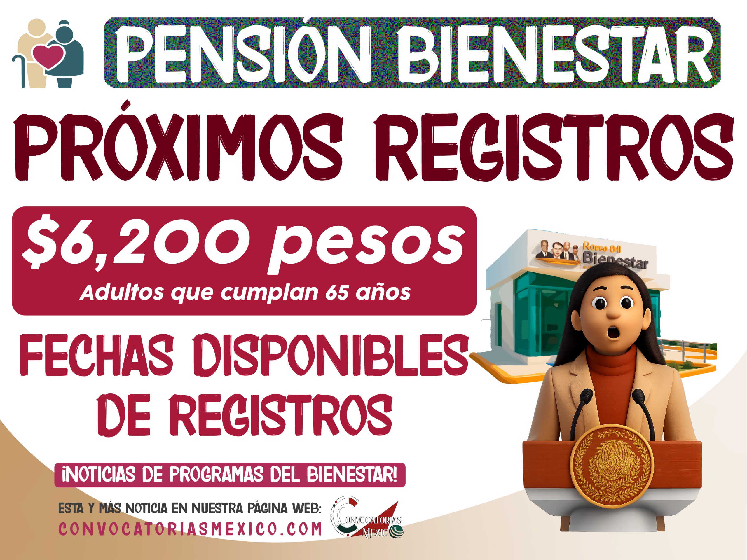 ¿Tienes 65 años o más? Recibe $6,200 pesos de la Pensión Bienestar 2025
