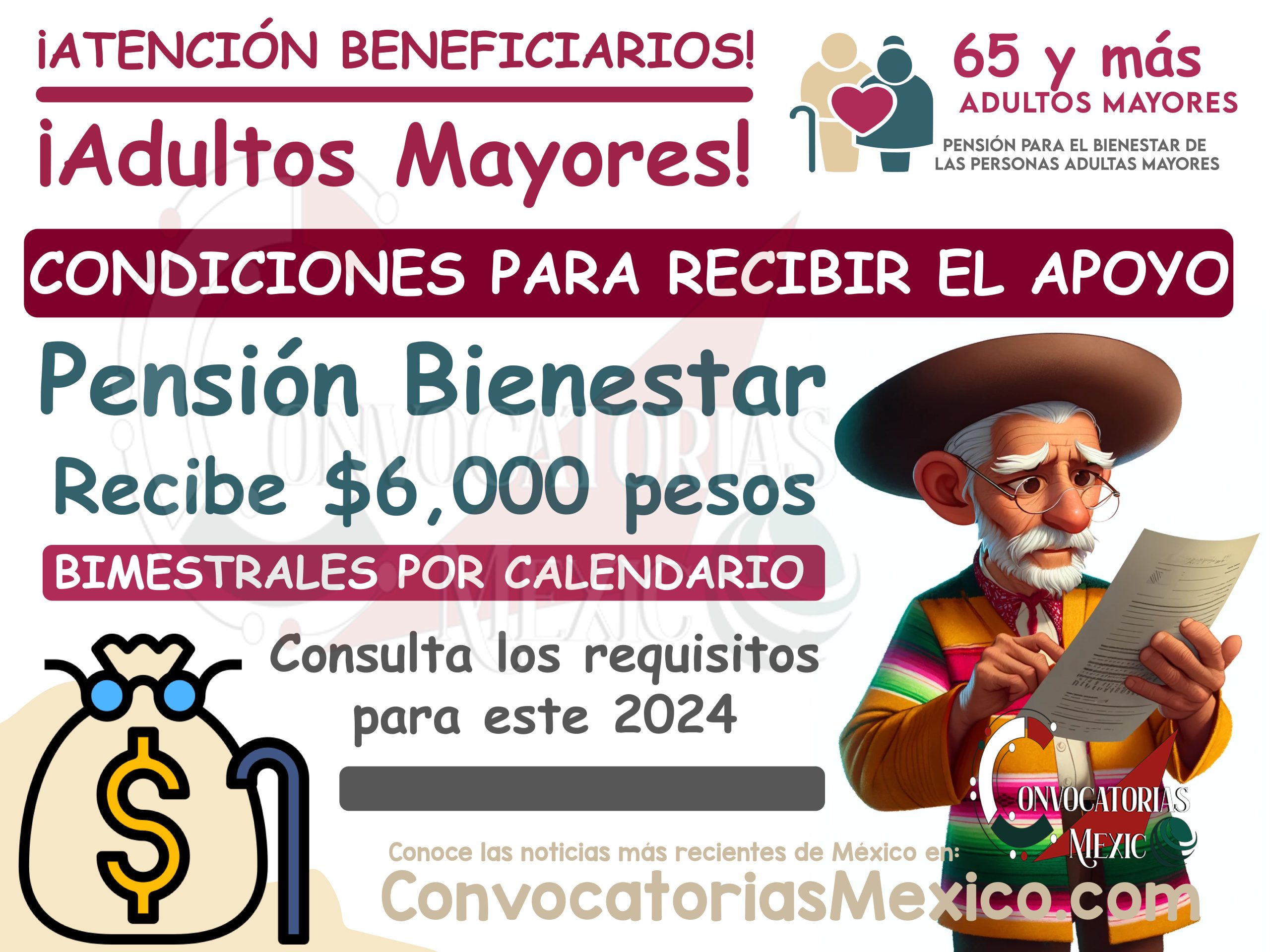Condiciones que deben cumplir los adultos mayores para recibir $6,000 pesos de la Pensión Bienestar 2024