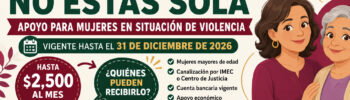 No Estás Sola Campeche 2026: apoyo social para mujeres estará vigente hasta el 31 de diciembre