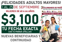 Del 1 al 25 de septiembre $6,400 y $3,100 pesos de la Pensión Bienestar para las Personas Adultas Mayores