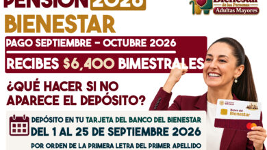 Pensión Bienestar septiembre 2026: qué hacer si llega tu fecha y no aparece el depósito de $6,400