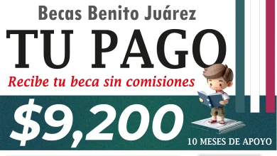 Recibe tus $9,200 pesos sin comisiones de la Beca Benito Juárez ¡Te decimos como hacerle!