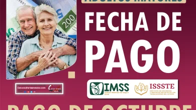 Fecha de pagos de OCTUBRE Para los adultos mayores del IMSS E ISSSTE 2024