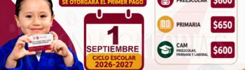 Mi Beca para Empezar: En esta fecha se otorgara el primer pago del ciclo escolar 2026-2027