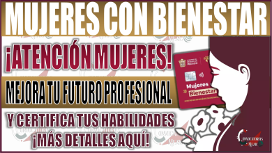 Mujeres con Bienestar Edomex: ¡Certifica tus habilidades y mejora tu futuro profesional hoy mismo!