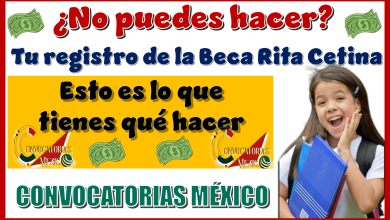 No puedes hacer tu registro de la Beca Rita Cetina Esto es lo que tienes qué hacer 