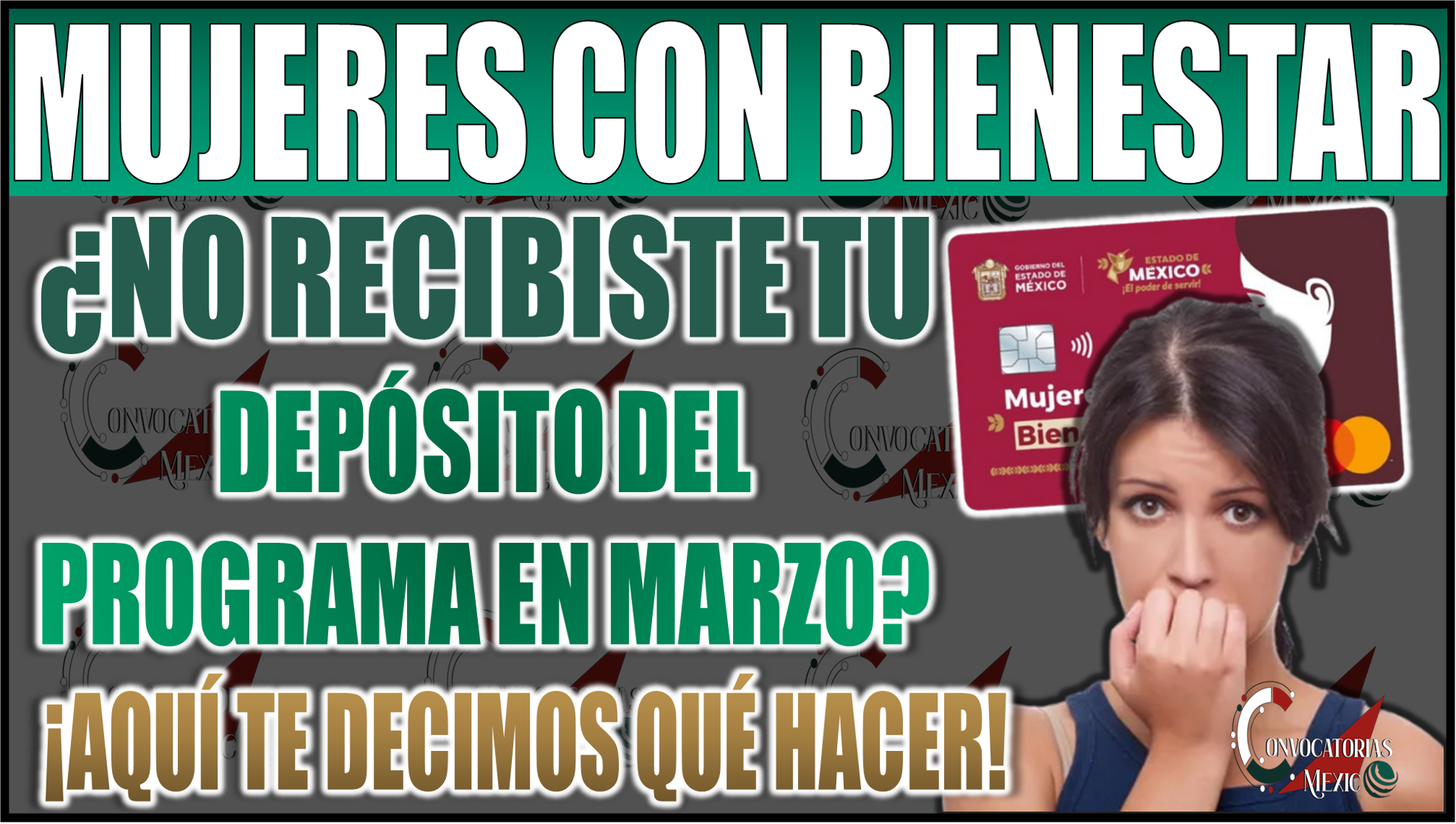¿No recibiste tu depósito de Mujeres con Bienestar en marzo? Aquí te decimos qué hacer