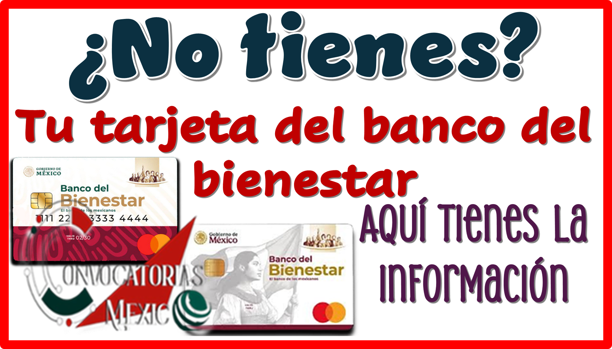 ¿No tienes tu tarjeta del banco del bienestar? | Aquí tienes la información 