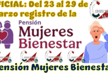 OFICIAL: Del 23 al 29 de marzo registro de la Pensión Mujeres Bienestar