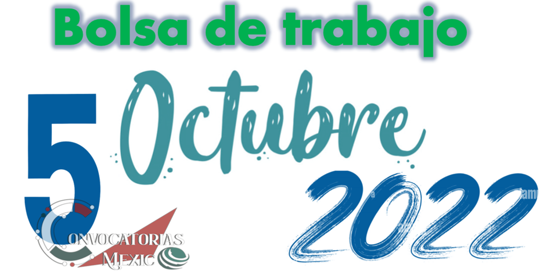 Bolsa de Trabajo 05 de Octubre 12 Octubre22