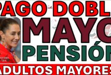 PENSION ADULTOS MAYORES MAYO 2026