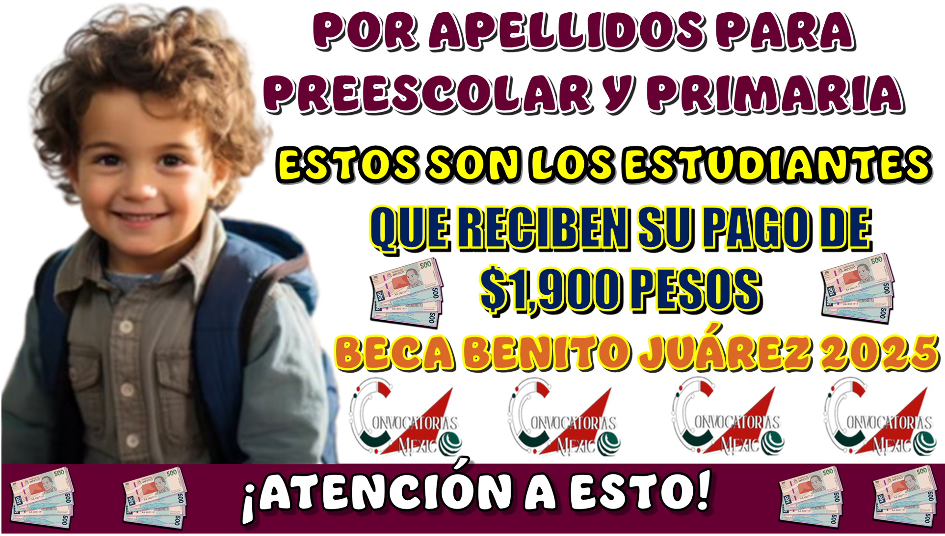 POR APELLIDOS PARA PREESCOLAR Y PRIMARIA | ESTOS SON LOS ESTUDIANTES QUE RECIBEN SU PAGO DE $1,900 PESOS DE LA BECA BENITO JUÁREZ 2025 