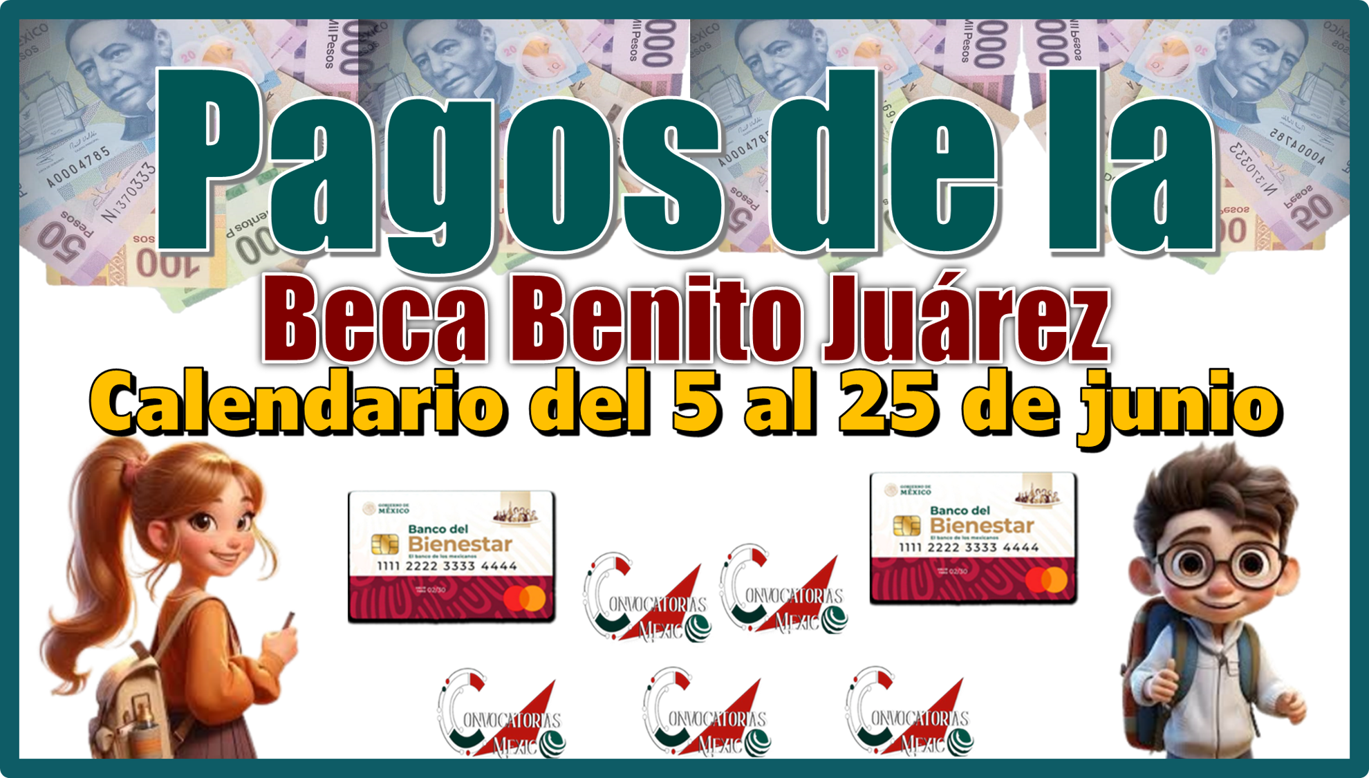 Pagos de la Beca Benito Juárez ¡ Calendario de junio del 5 al 25 de junio!