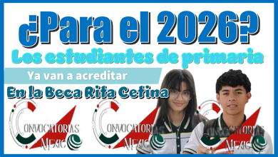 ¿Para el 2026 los estudiantes de primaria ya van acreditar en la Beca Rita Cetina?
