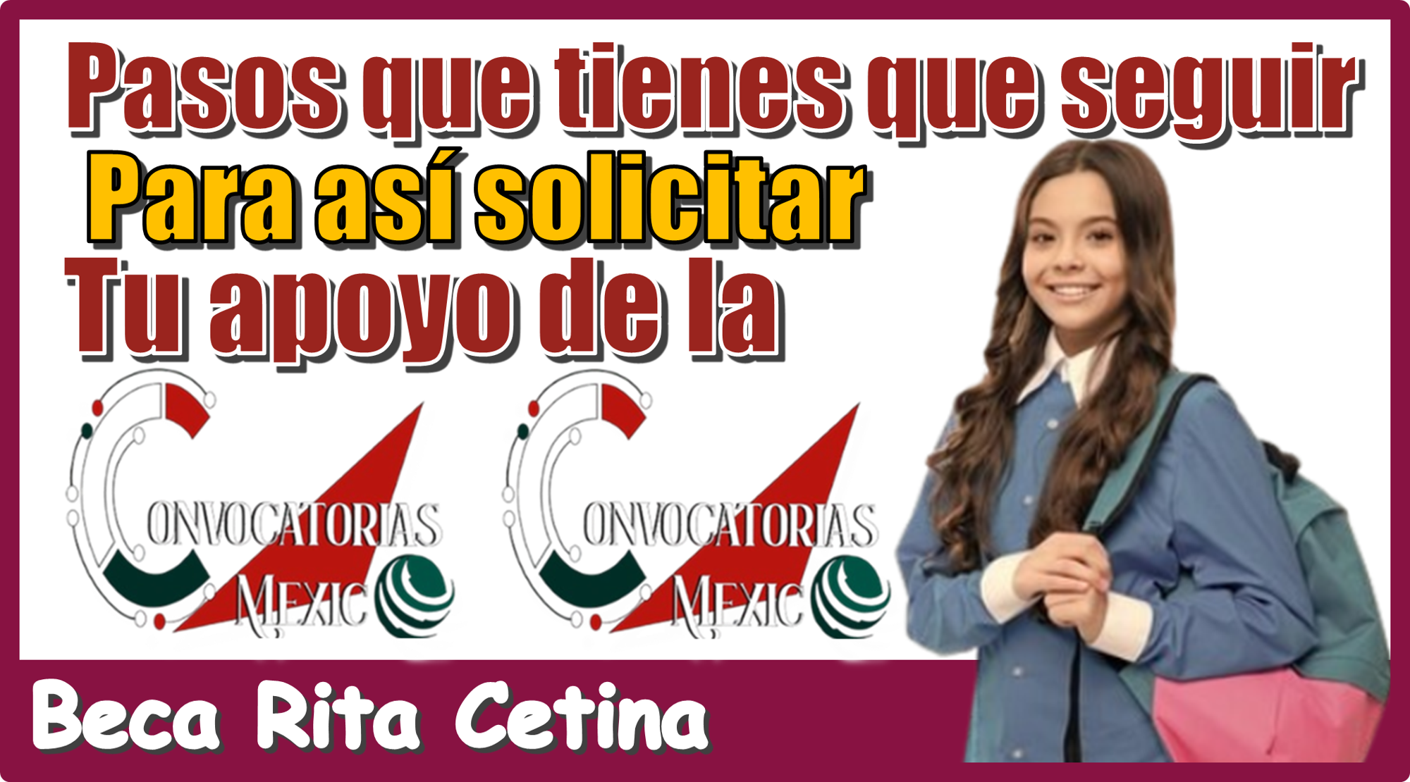 Pasos que tienes que seguir para así solicitar tu apoyo de la Beca Rita Cetina 