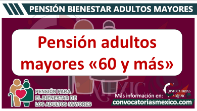 Pensión adultos mayores 60 y más