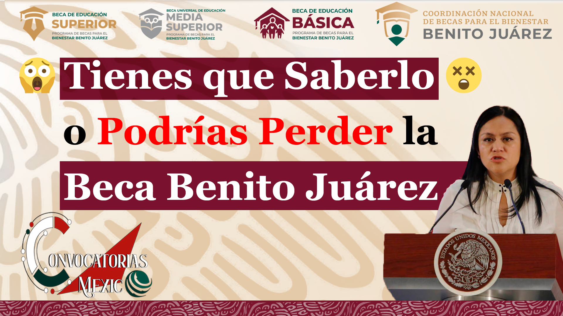 Tienes que Saberlo o Podrías Perder la Beca Benito Juárez