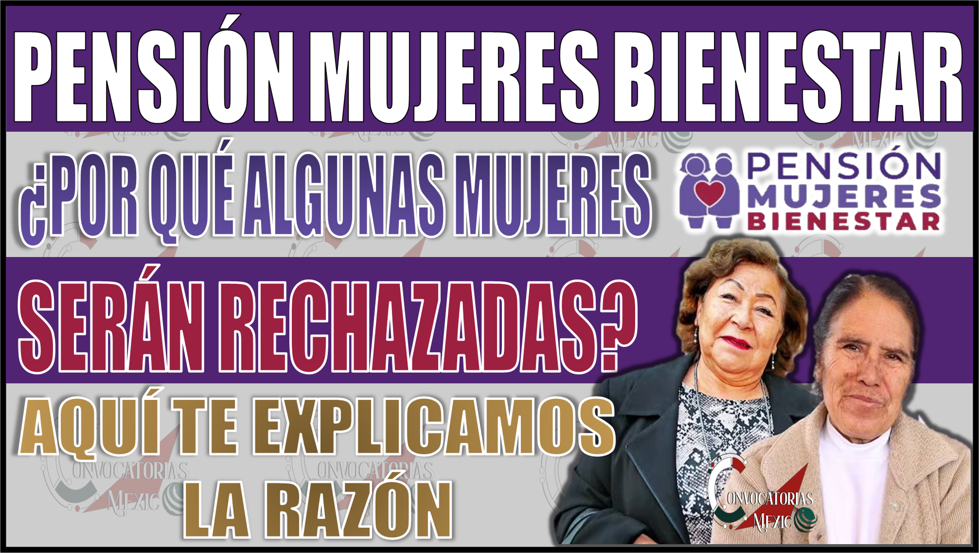 ¿Por qué algunas mujeres serán rechazadas de la Pensión Mujeres Bienestar? Entérate aquí