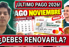 Por qué debes revisar la Tarjeta del Bienestar antes de enero de 2027