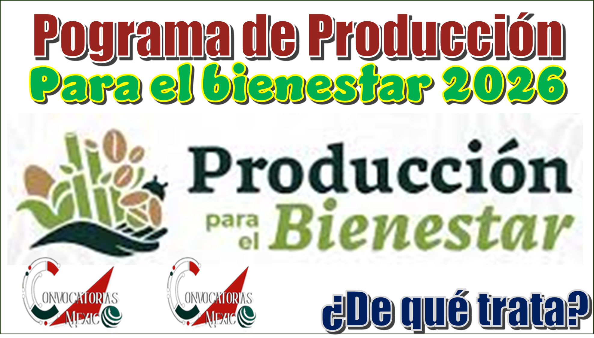Programa de Producción para el Bienestar 2026 | ¿De qué trata?