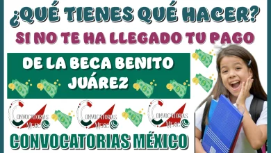 ¿QUÉ TIENES QUÉ HACER SI NO TE HA LLEGADO TU PAGO DE LA BECA BENITO JUÁREZ?