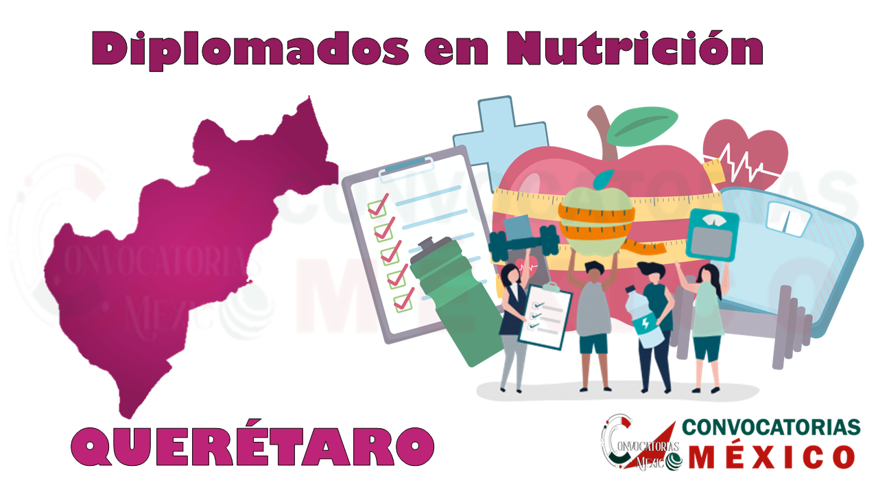 12 Diplomados en Nutrición en Querétaro
