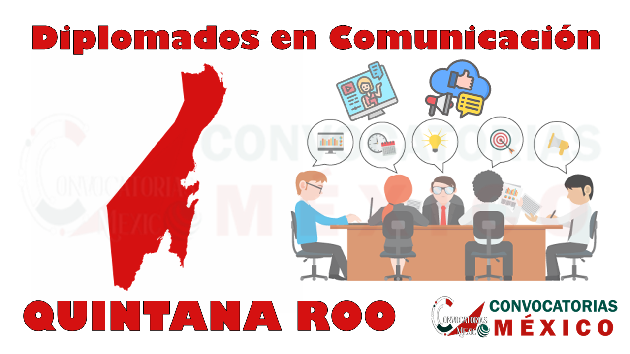 12 Diplomados en Comunicación en Quintana Roo