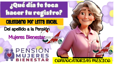 ¿Qué día te toca hacer tu registro?...Calendario por letra inicial del apellido a la Pensión Mujeres Bienestar 