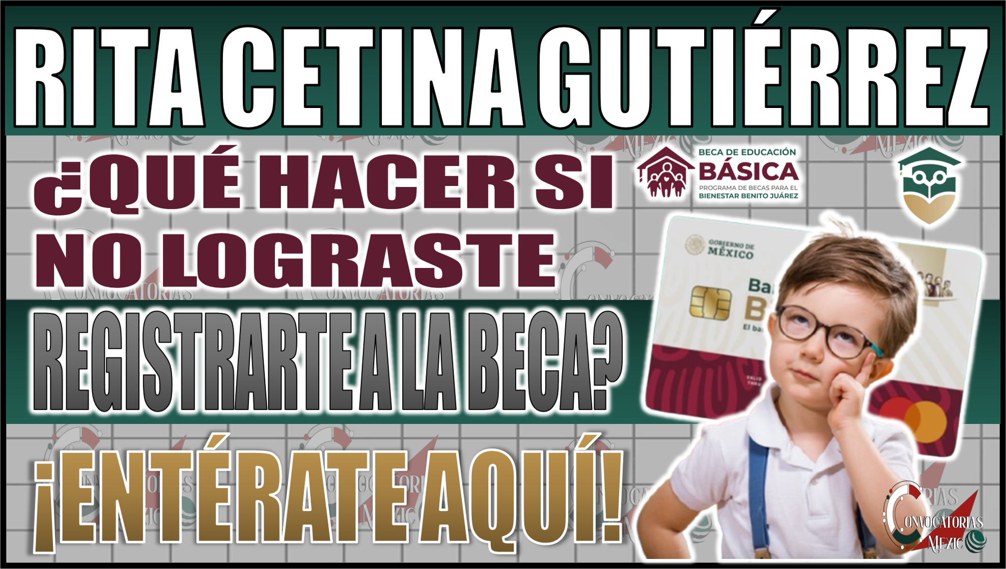 ¿Qué hacer si no lograste registrarte para la Beca Rita Cetina? ¡Entérate aquí!