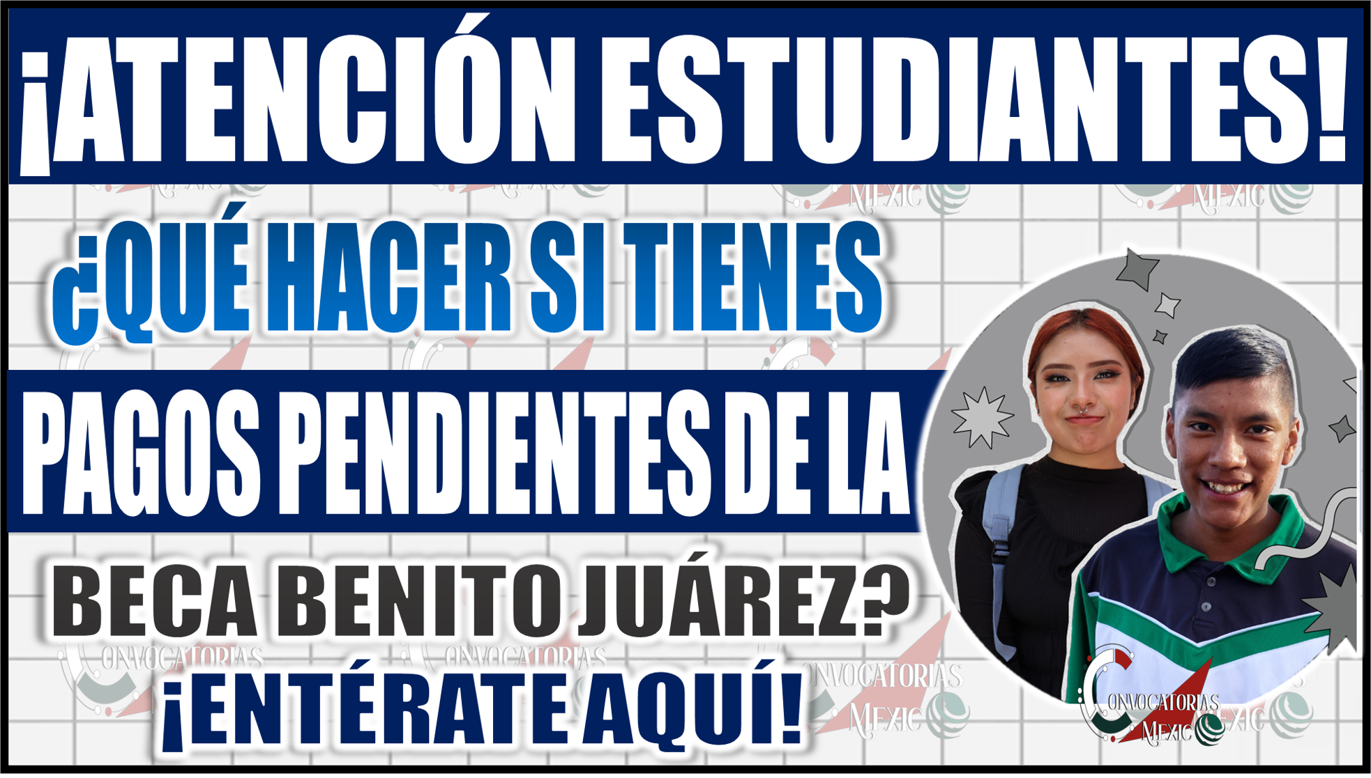 ¿Qué hacer si tienes pagos pendientes de la Beca Benito Juárez en 2024?