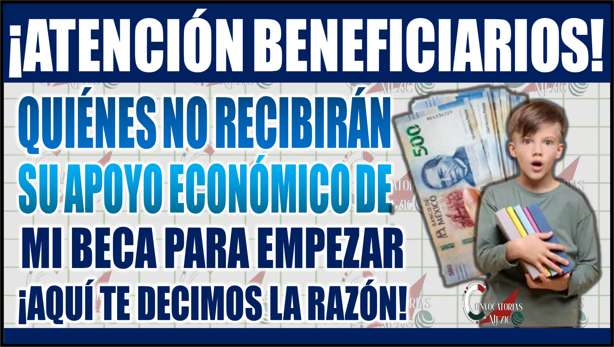 ¿Quiénes NO recibirán su apoyo económico de Mi Beca para Empezar y por qué?