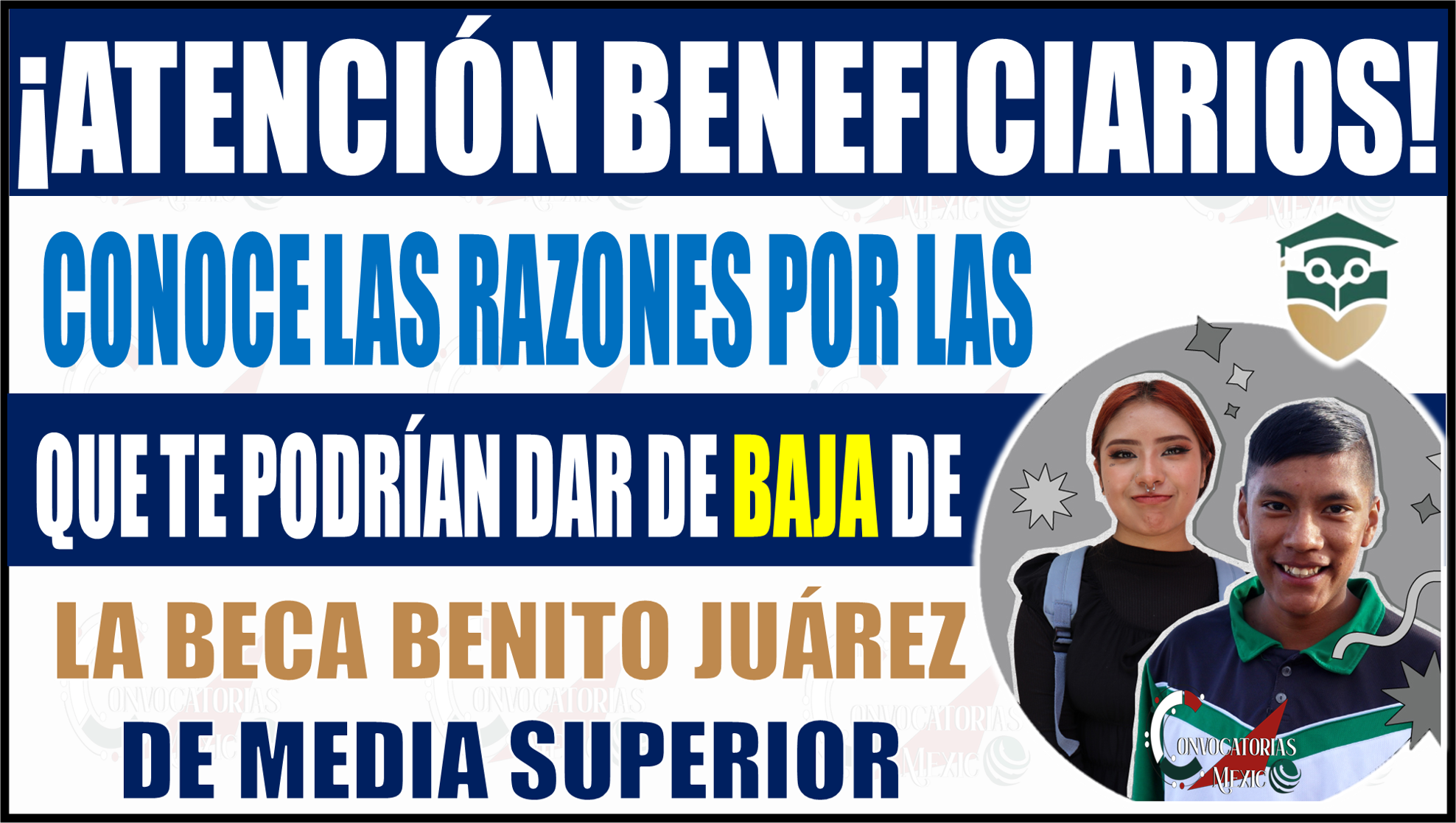 ¿Quiénes pueden perder la Beca Benito Juárez de Media Superior? Estas son las razones por las que te podrían dar de baja
