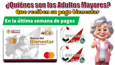 ¿Quiénes son los Adultos Mayores qué recibe su pago bienestar en la última semana de pagos?