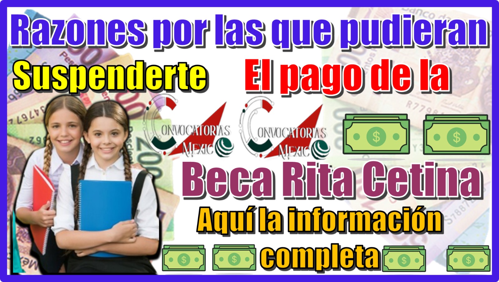Razones por las que pudieran suspenderte el pago de la Beca Rita Cetina… ¡Aquí la información completa!