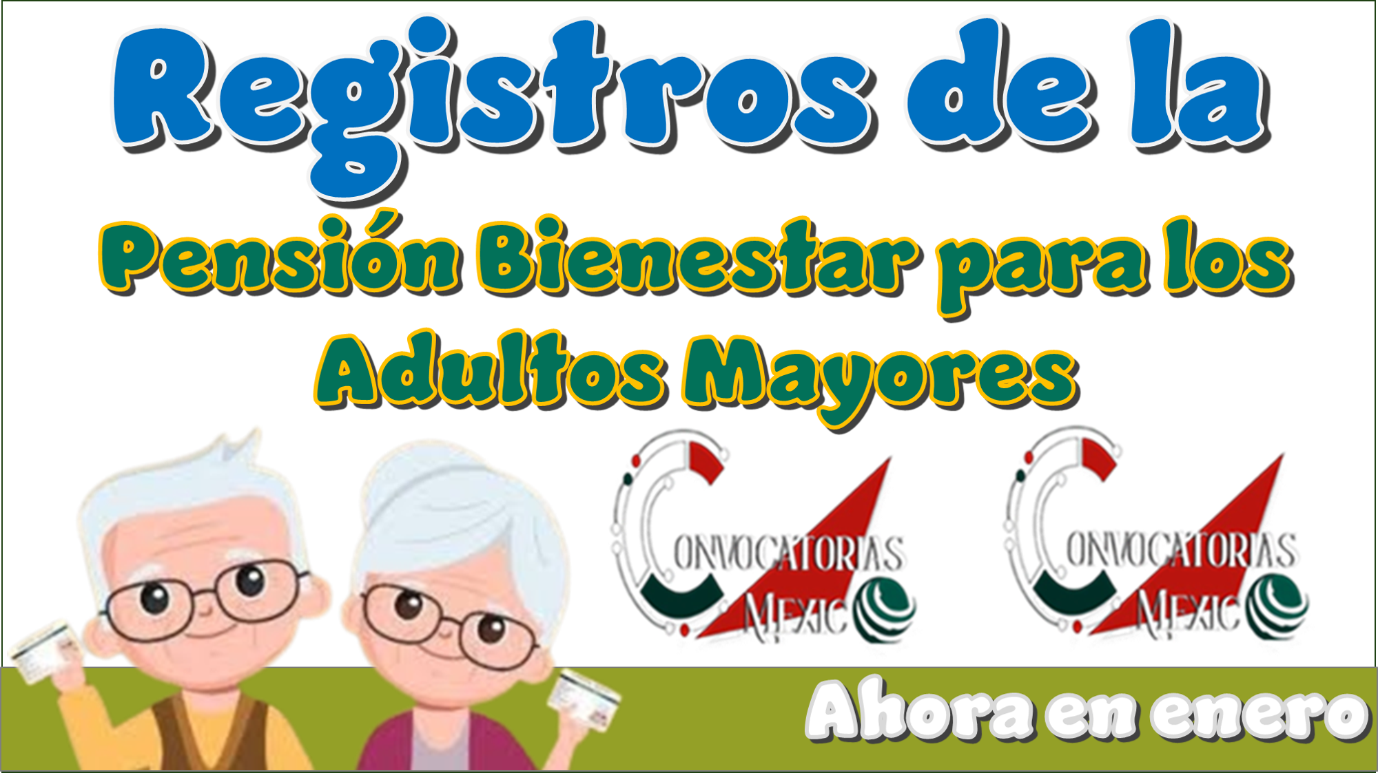 Registros de la Pensión Bienestar para los Adultos Mayores ahora en enero 