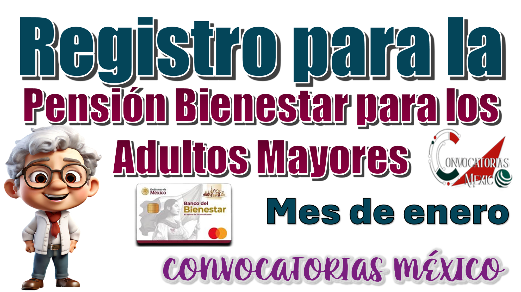 Registros para la Pensión Bienestar para los Adultos Mayores | Mes de enero