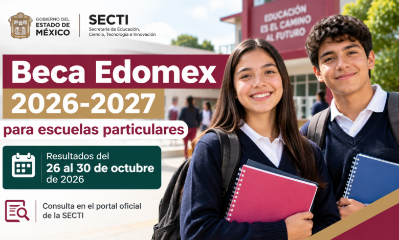 Beca Edomex 2026-2027 para escuelas particulares: cuándo salen los resultados y cómo consultarlos