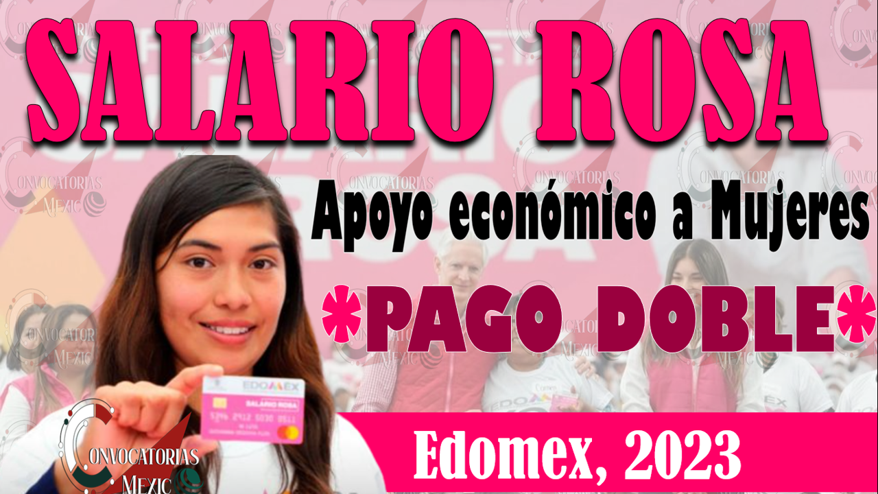 Salario Rosa Edomex este 2023, PAGO DOBLE